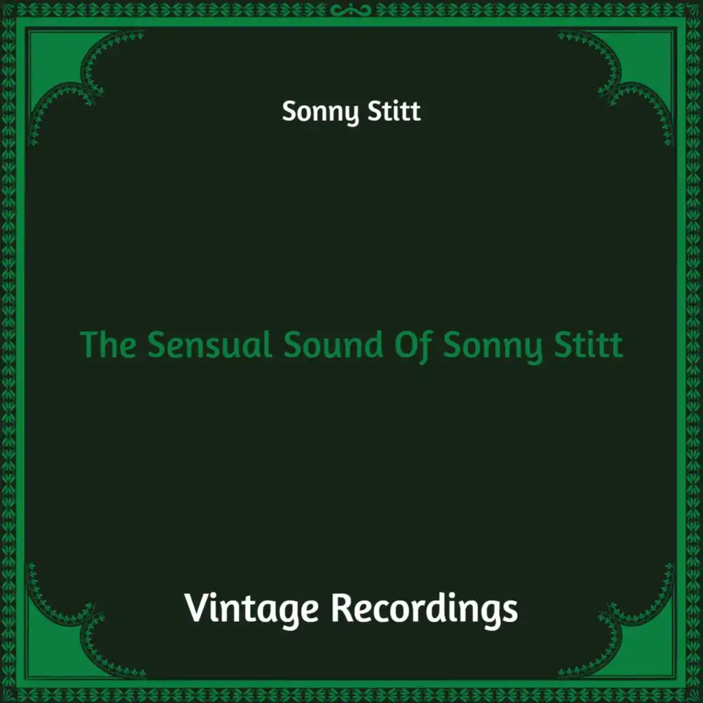 The Sensual Sound of Sonny Stitt (Hq Remastered)