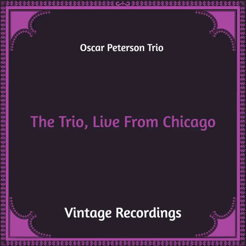 The Trio, Live from Chicago (Hq Remastered)