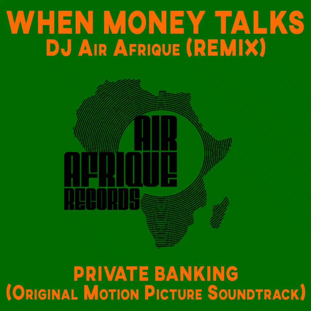 When Money Talks (DJ Air Afrique Remix)