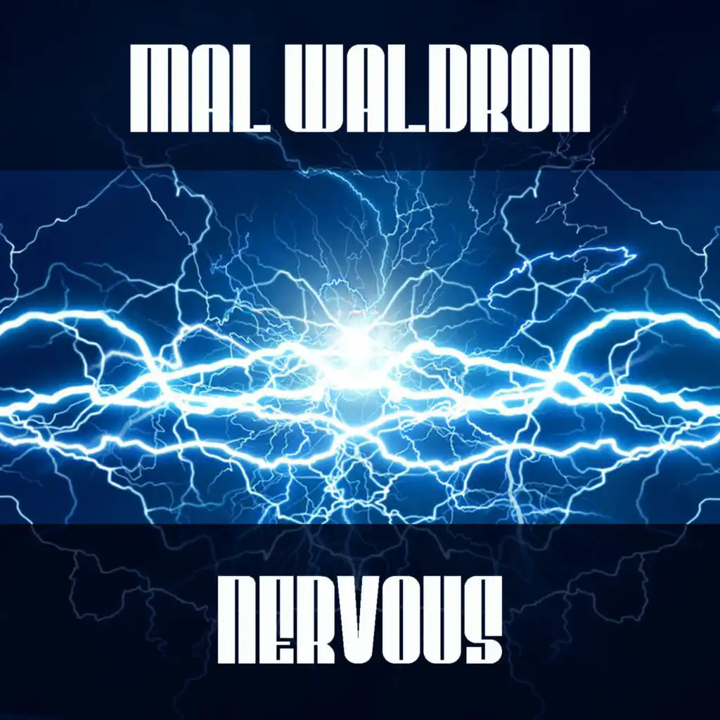 Mal Waldron: Nervous