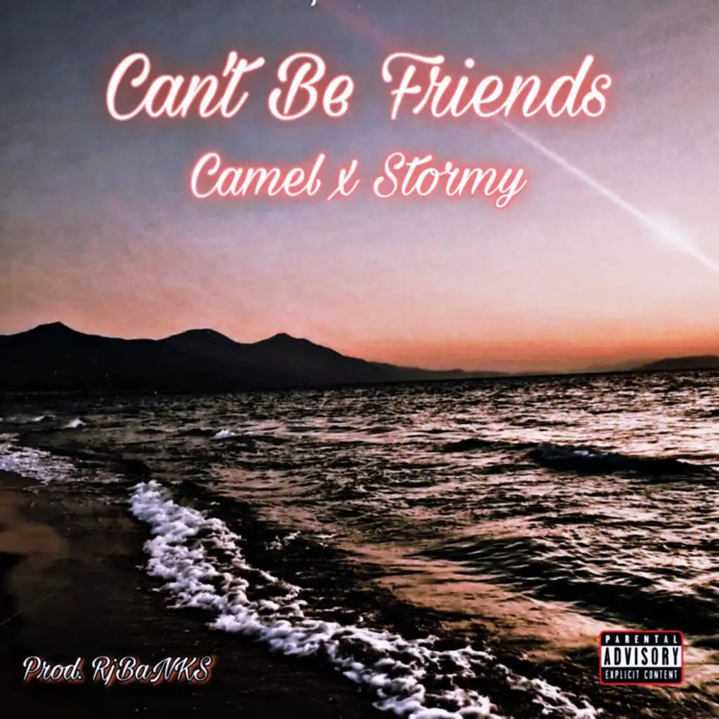 Can't Be Friends (feat. Camel)