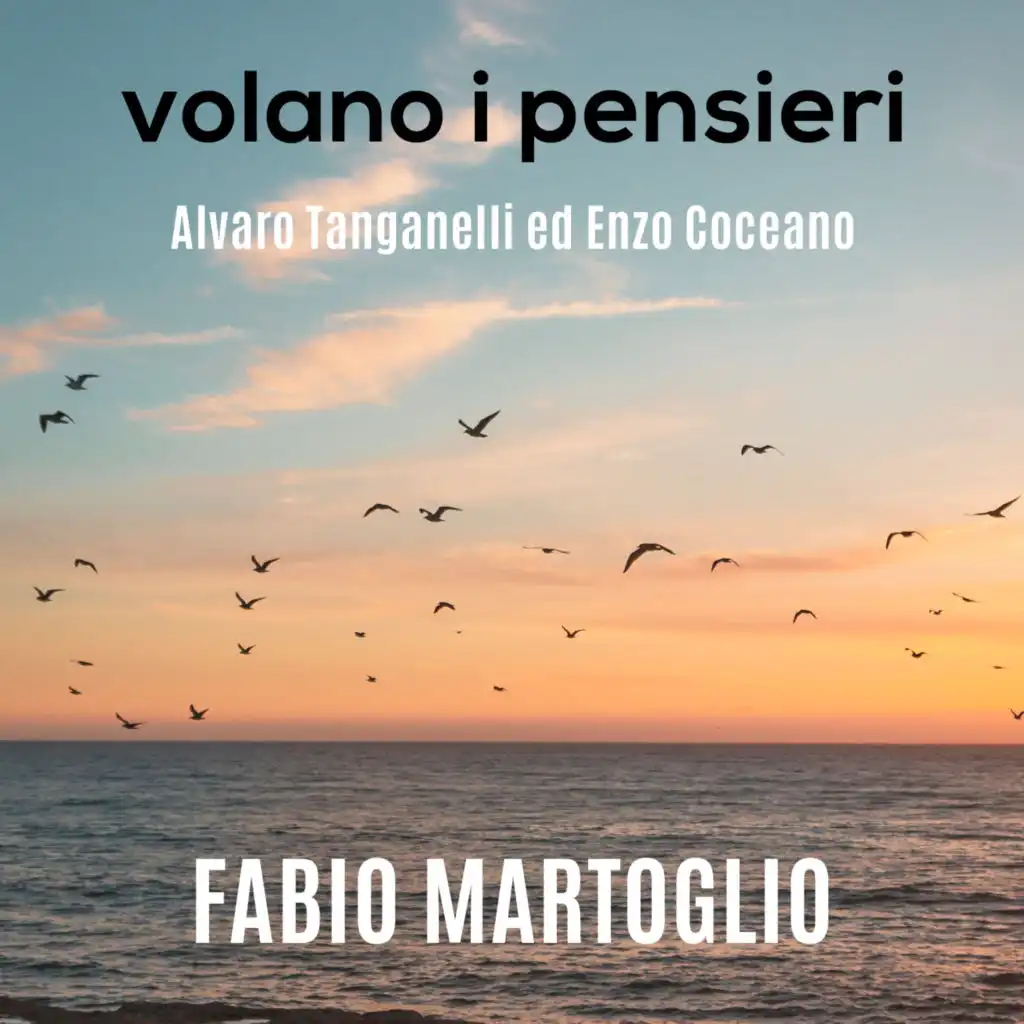 Volano i pensieri (feat. Enzo Coceano & Alvaro Tanganelli)