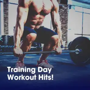 Training Day Workout Hits!