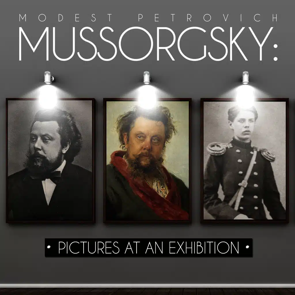 Modest Petrovich Mussorgsky: Pictures at an Exhibition