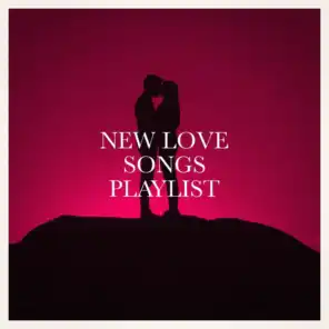 New Love Songs Playlist