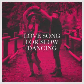 Love Song for Slow Dancing