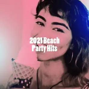 2021 Beach Party Hits
