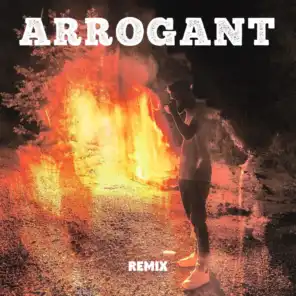 Arrogant (Remix)