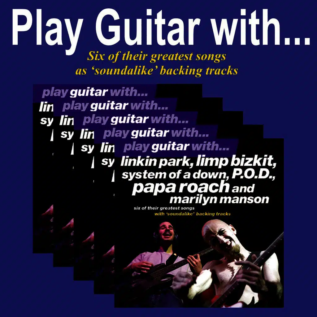 Play Guitar with Linkin Park, Limp Bizkit, System of a Down, P.O.D., Papa Roach and Marilyn Manson