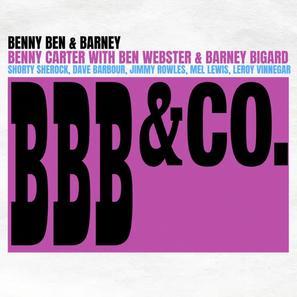 Benny Carter, Ben Webster & Barney Bigard