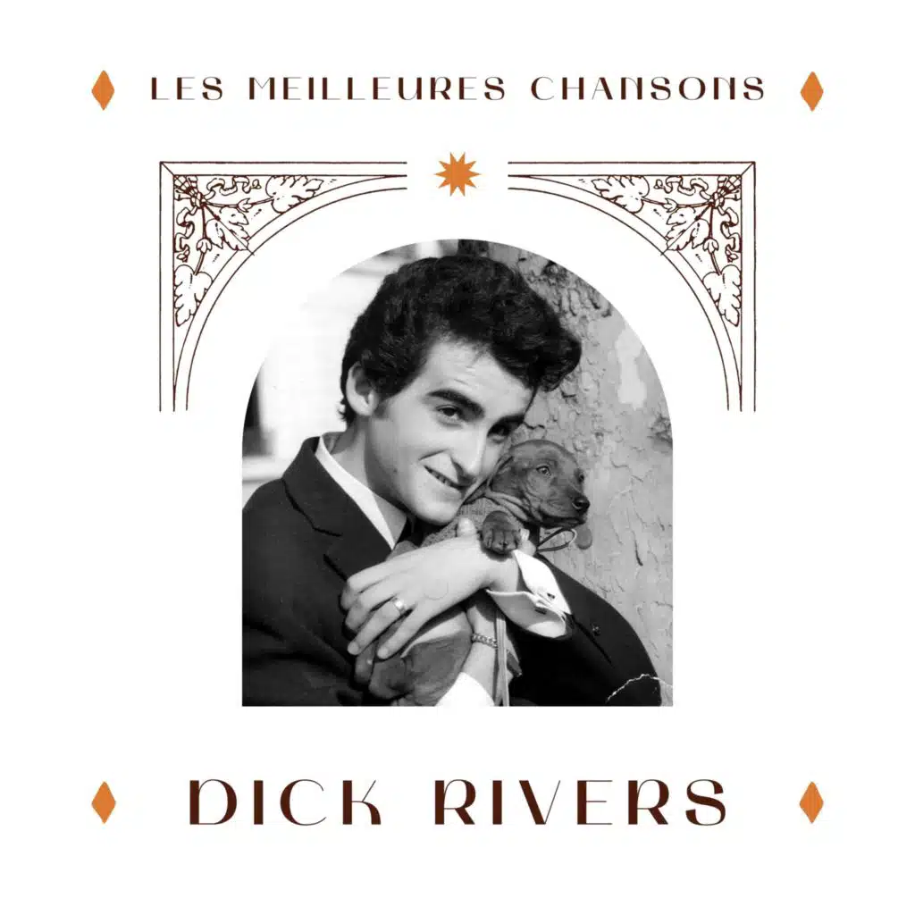 Dick rivers - les meilleures chansons