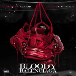 Bloody Balenciaga (feat. Lil One The Champ)