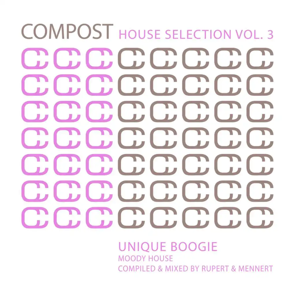 Compost House Selection, Vol. 3 - Unique Boogie / Moody House