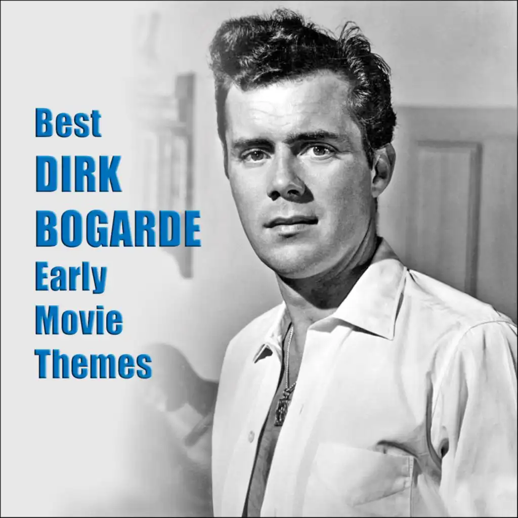 Best DIRK BOGARDE Early Movie Themes