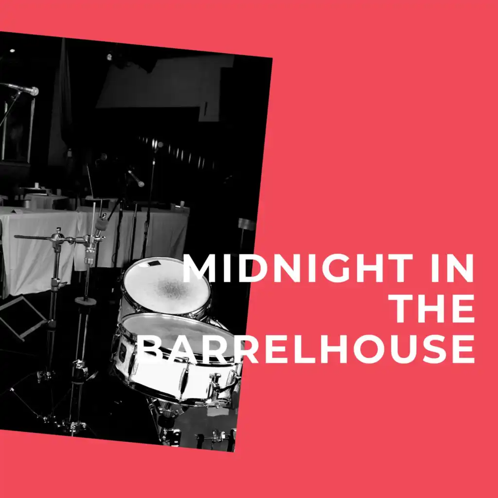 Midnight in the Barrelhouse