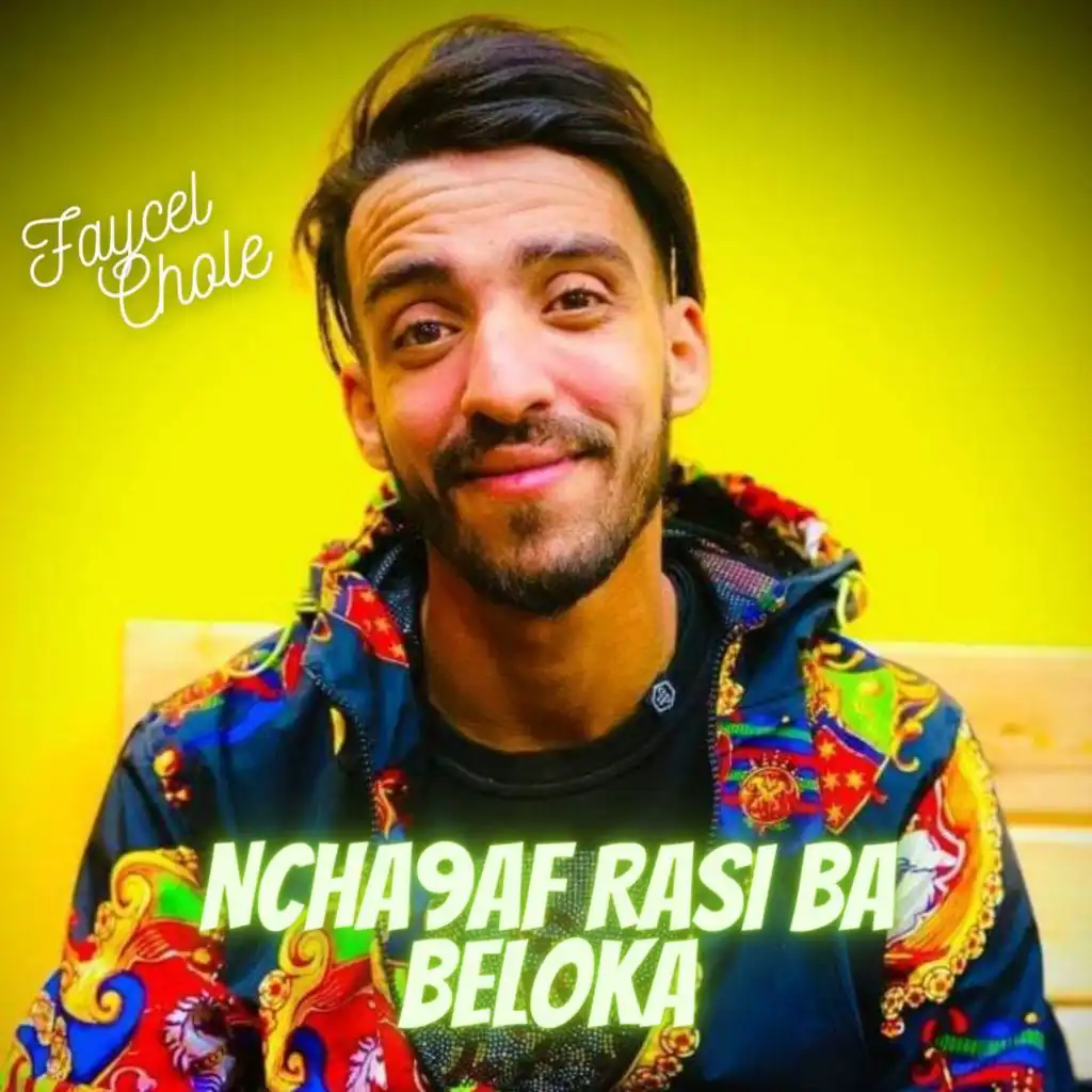 Ncha9af Rasi Ba Beloka (feat. Kader Zakzouk)