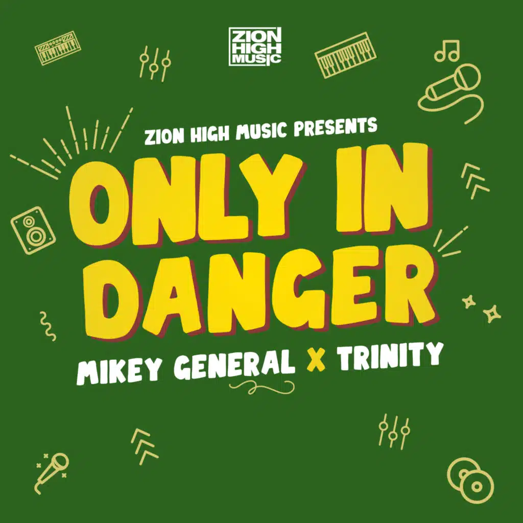 Mikey General, Trinity & Zion High Music