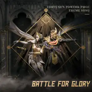 Battle For Glory ('fortune's Power' & Pmgc Theme Song)