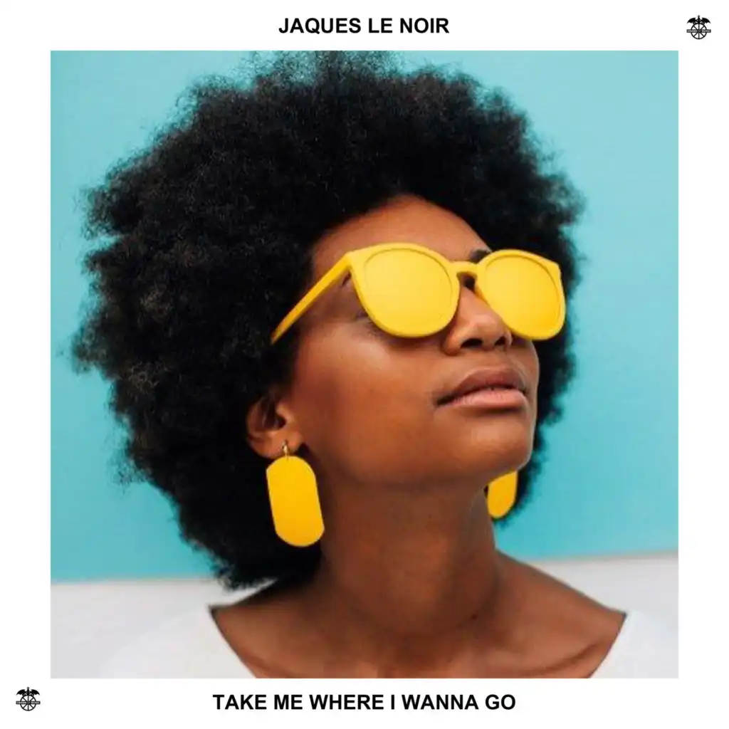 Take Me Where I Wanna Go (Extended Mix)