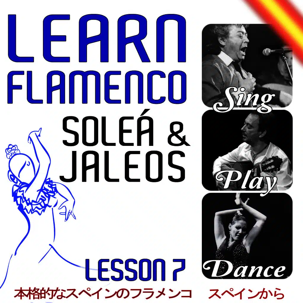 Learn Flamenco. Sing, Play And Dance Soleá And Jaleos. Lesson  7