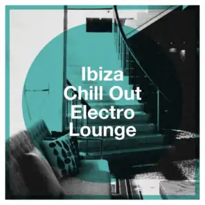 Ibiza Chill Out Electro Lounge