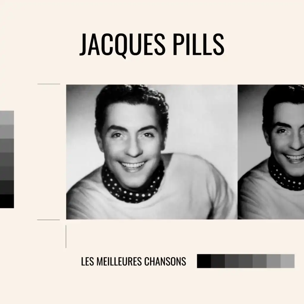 Jacques pills - les meilleures chansons
