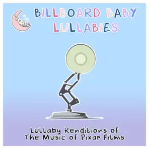 Lullaby Renditions of The Music of Pixar Films