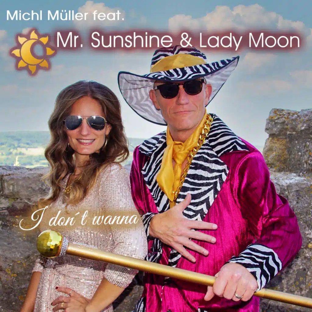 I Don't Wanna (feat. Mr. Sunshine & Lady Moon)