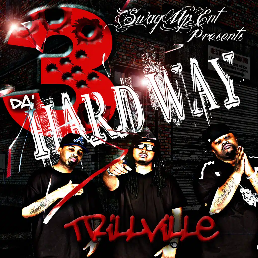 3 Da' Hard Way