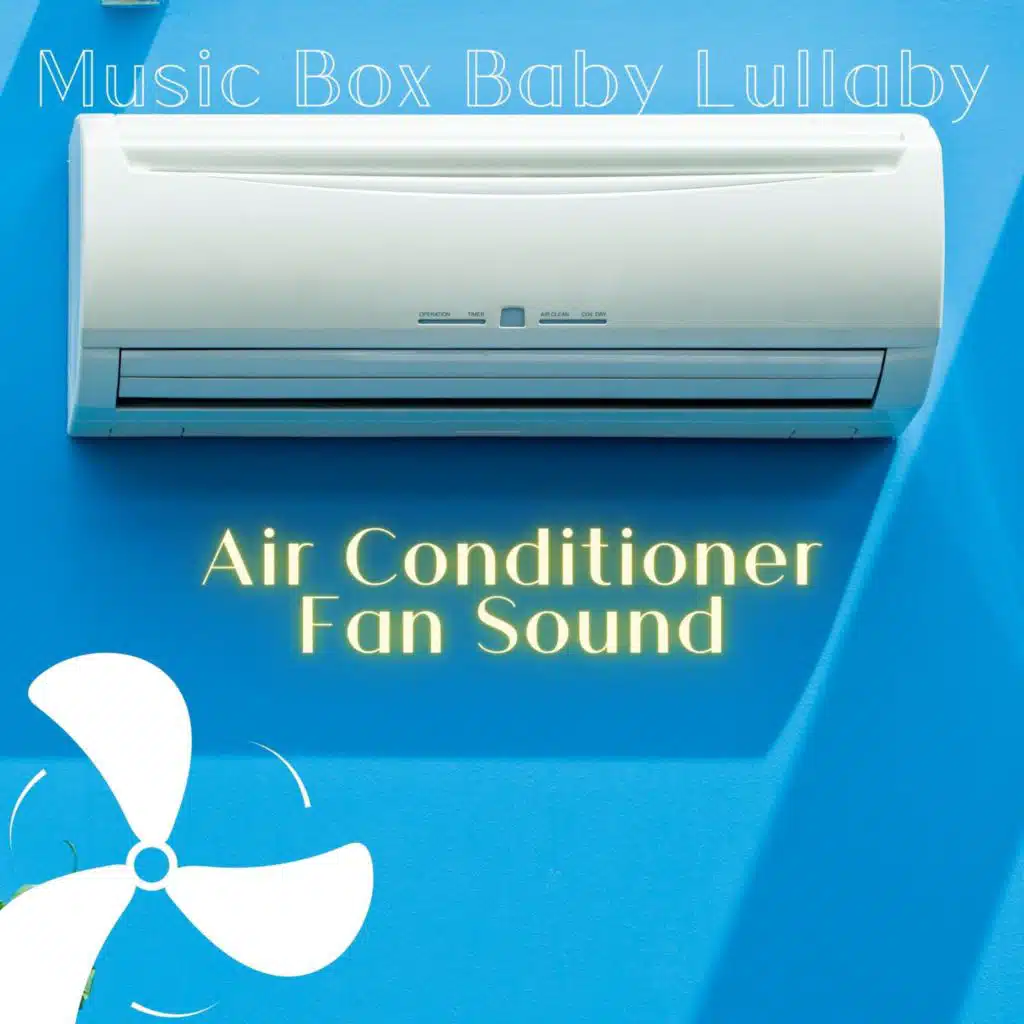 Music Box Baby Lullaby Music Therapy for Babies, Air Conditioner