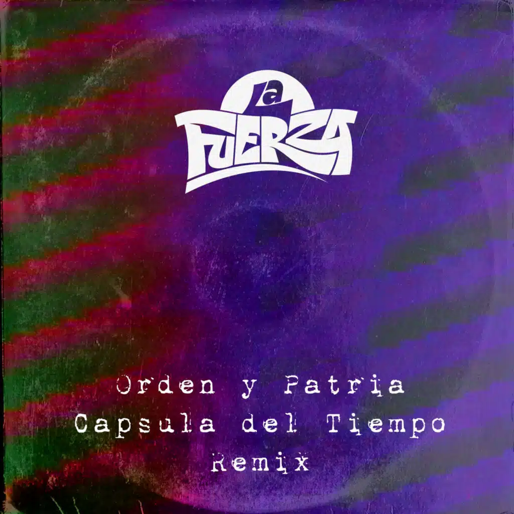 Orden y Patria (Capsula Del Tiempo Remix) [feat. Cami Cuesta, Koala Contreras & Felipe Denegro]