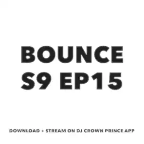 Episode 15: BOUNCE S9 EP15