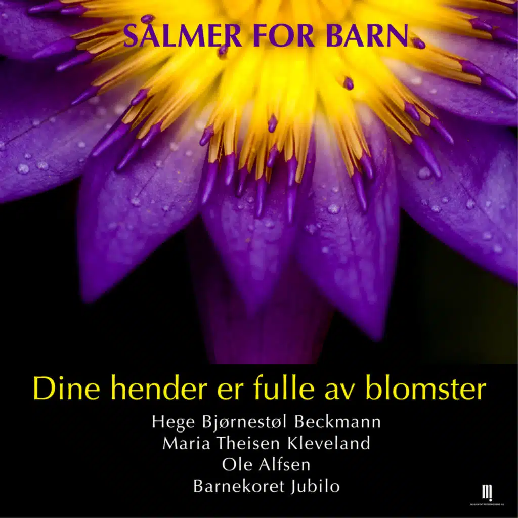Dine Hender er Fulle av Blomster