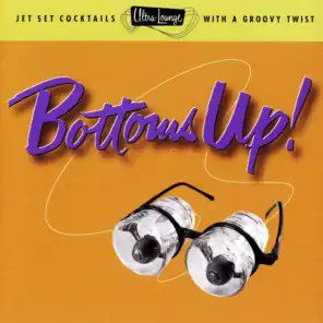Ultra-Lounge / Bottoms Up! Volume Eighteen