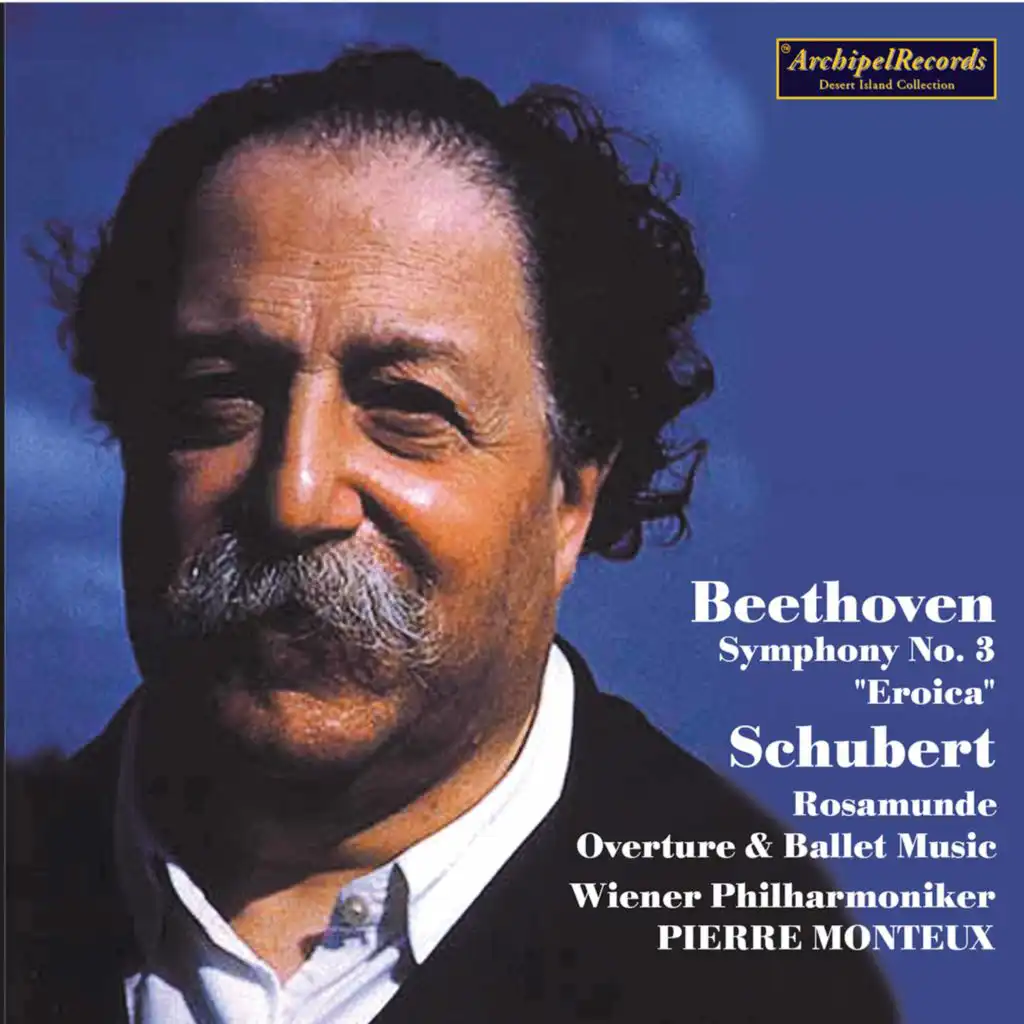 Beethoven: Symphony No. 3 in E-Flat Major, Op. 55 "Eroica" - Schubert: Rosamunde, Op. 26, D. 797 (Excerpts)