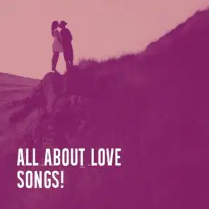 All About Love Songs!