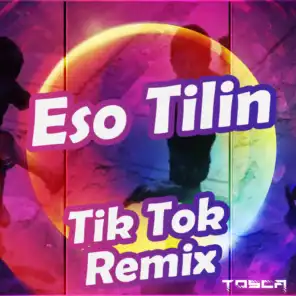 Eso Tilin (Tik Tok Remix)