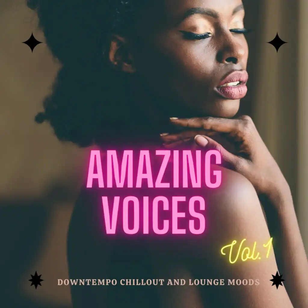 Amazing Voices, Vol.1 (Downtempo Chillout And Lounge Moods)