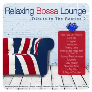 Relaxing Bossa Lounge. Tribute to the Beatles 2