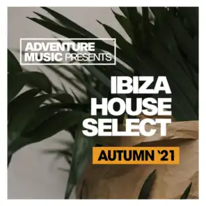 Ibiza House Select (Autumn '21)