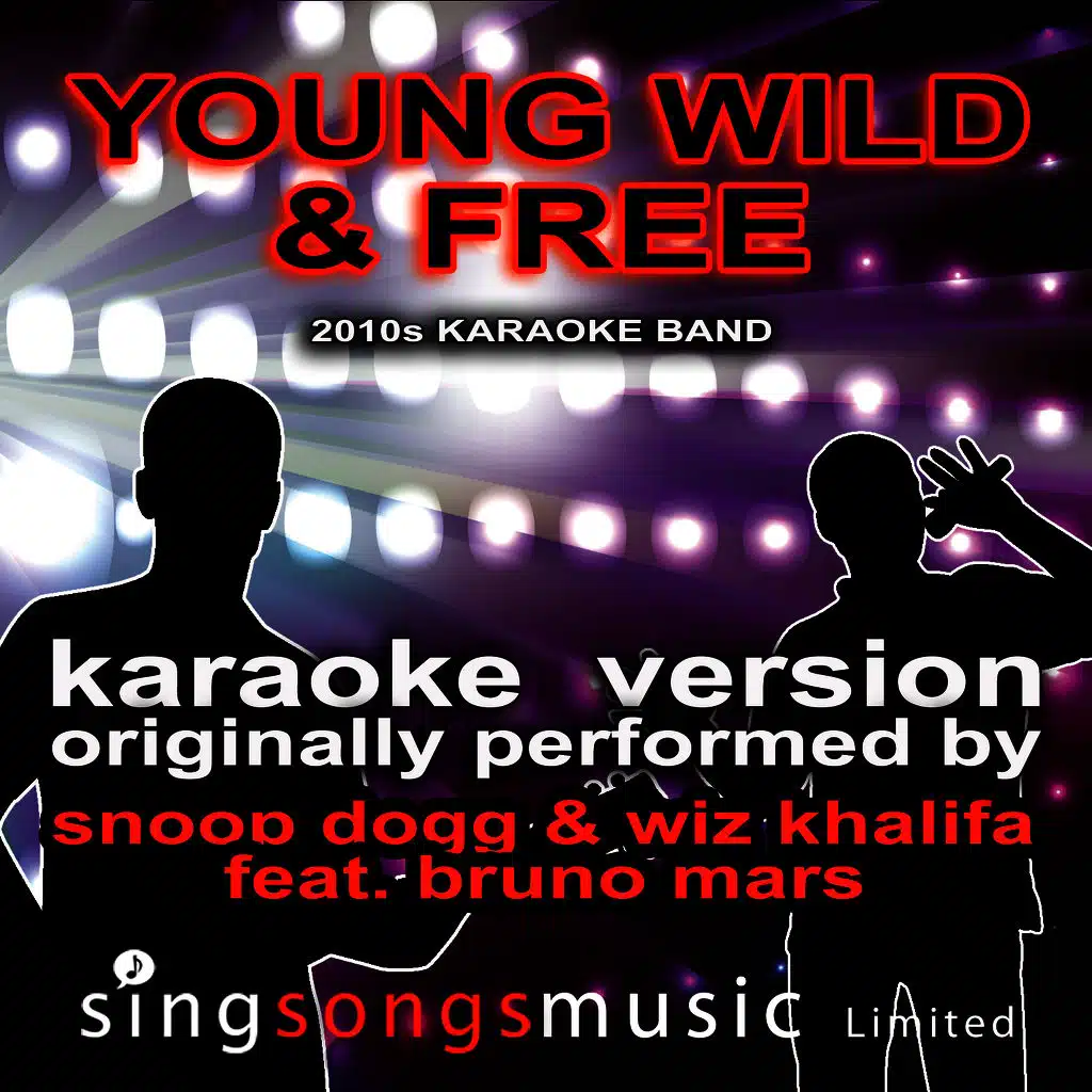 Young Wild And Free (Originally Performed By Snoop Dogg & Wiz Khalifa feat. Bruno Mars) [Audio Karaoke Version]