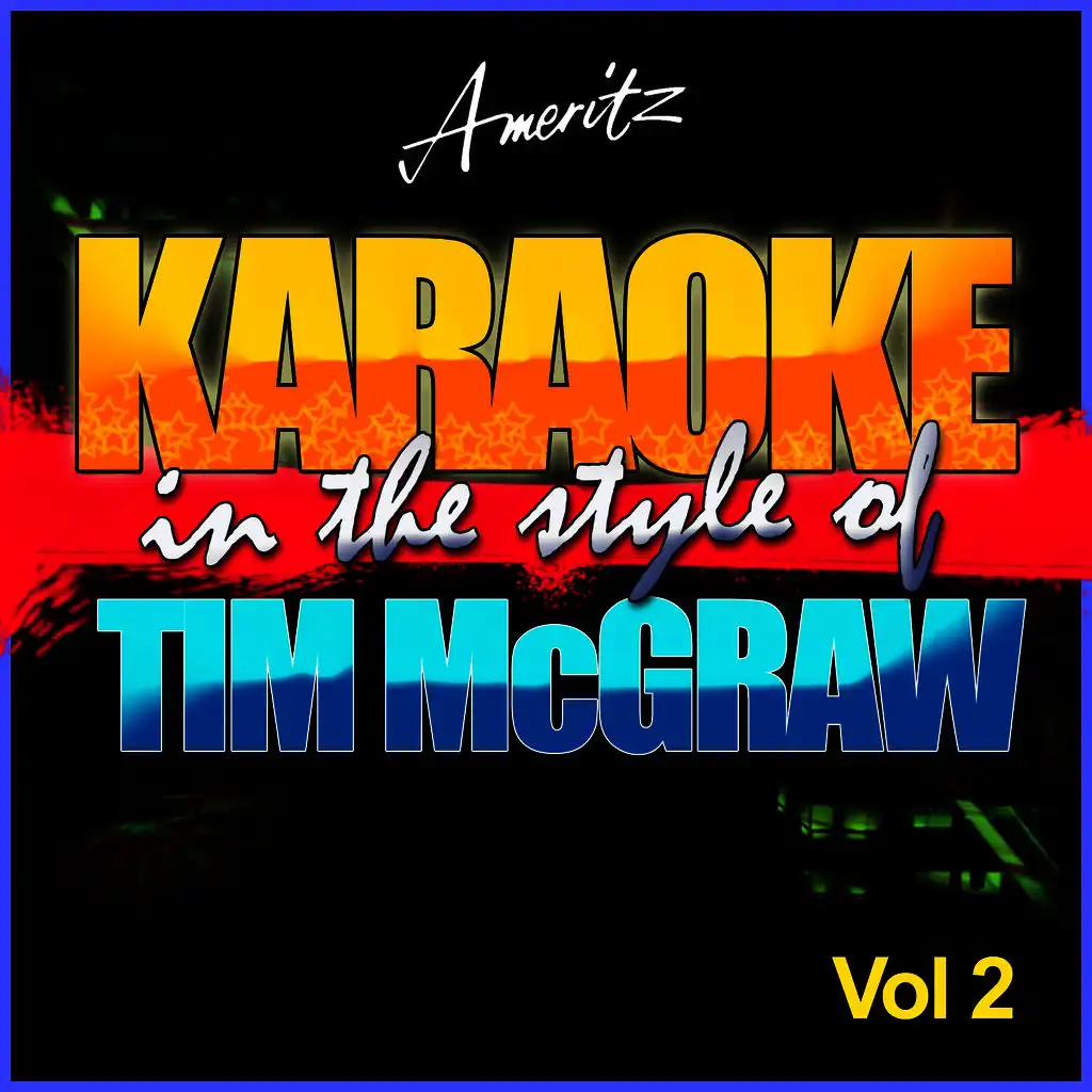 I Like It I Love It (In the Style of Tim McGraw) [Karaoke Version]