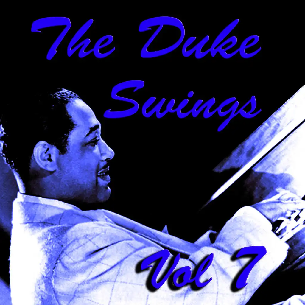 The Duke Swings, Vol. 7