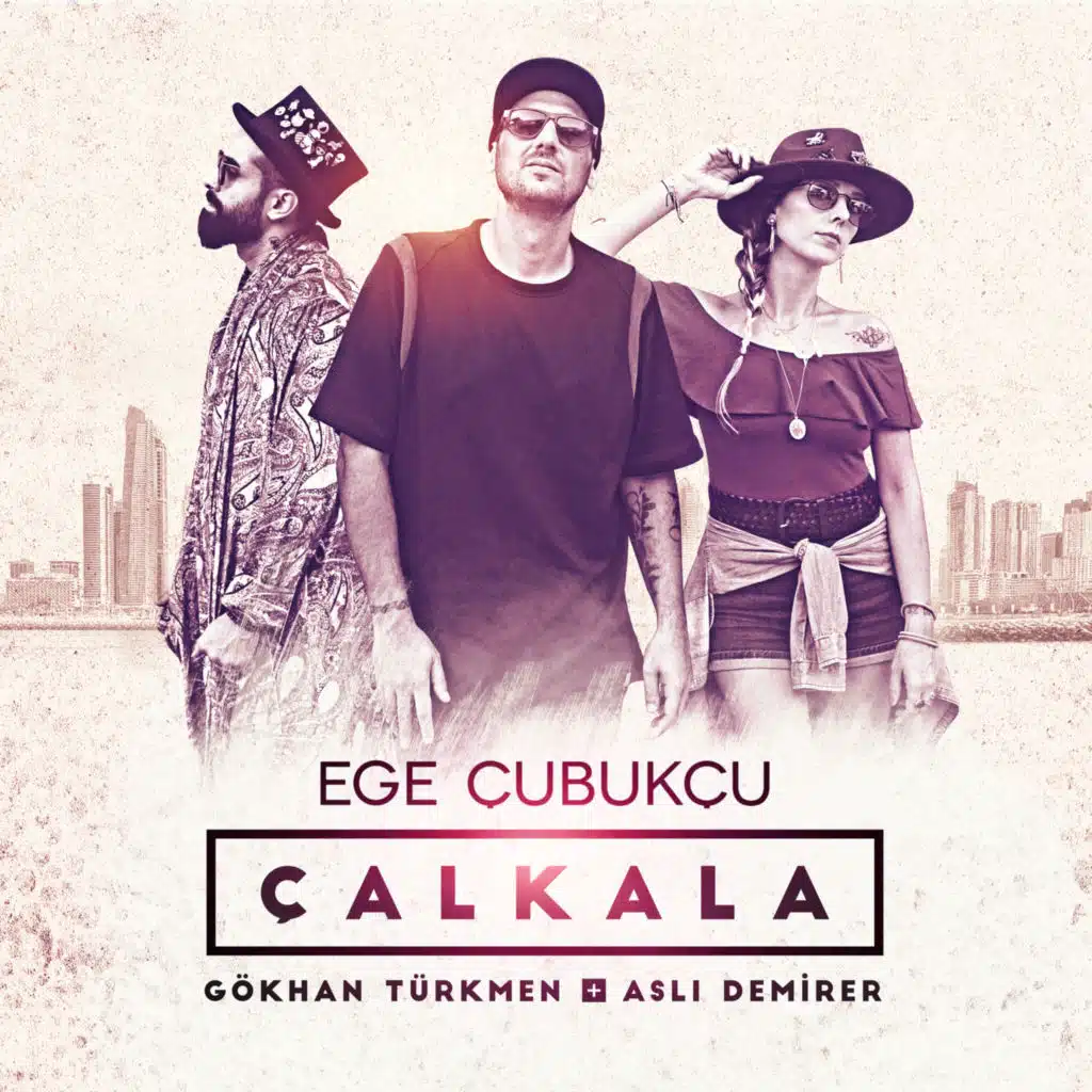 Çalkala (feat. Gökhan Türkmen & Aslı Demirer)