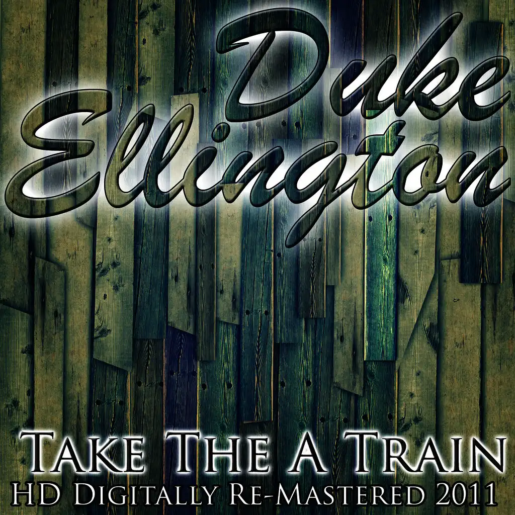 Take The "A" Train - (HD Digitally Re-Mastered 2011)