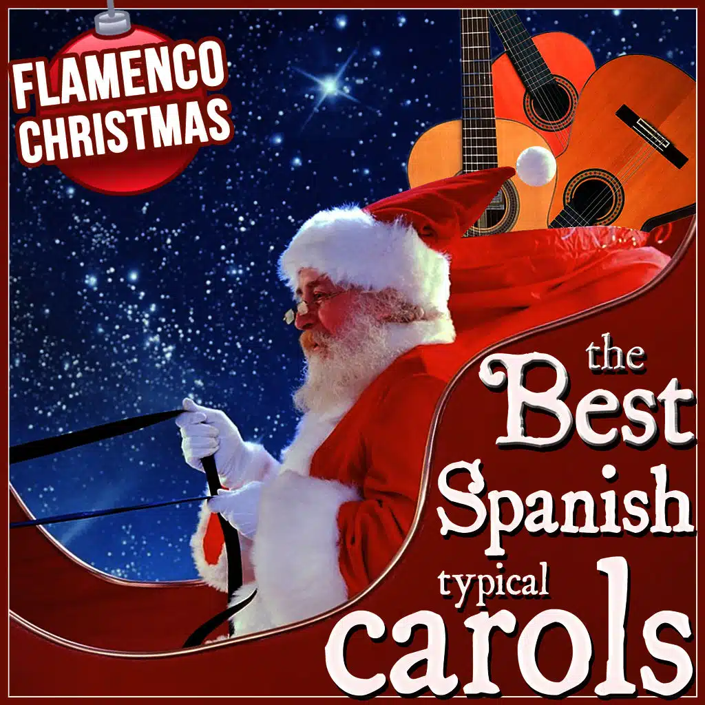 The Best Flamenco Typical Carols. 18 Christmas Songs