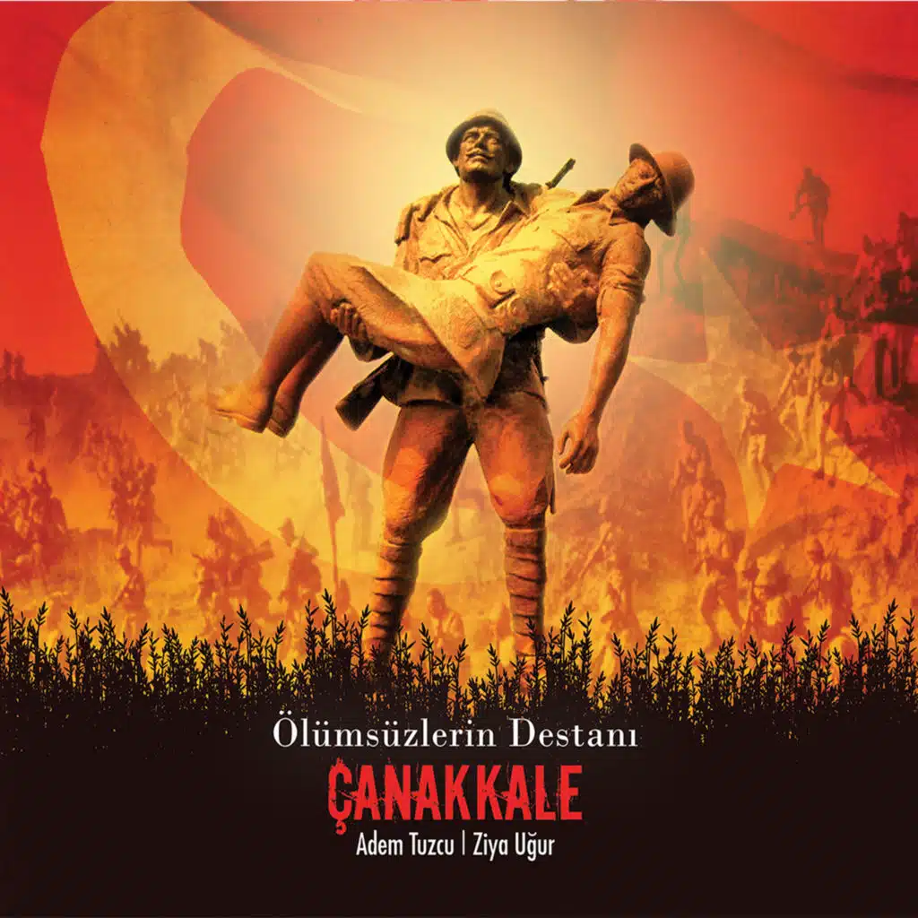 Ölümsüzlerin Destanı Çanakkale