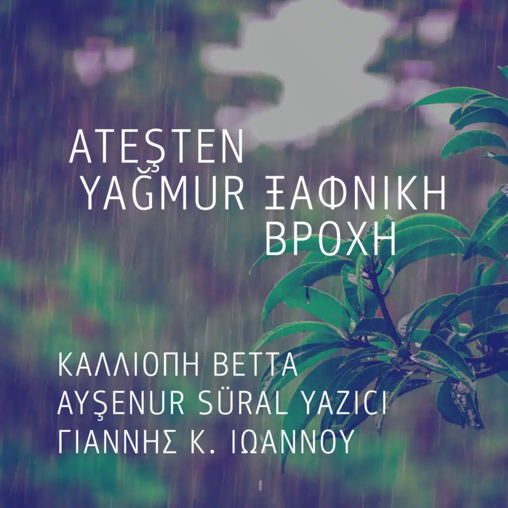 Ateşten Yağmur (Ksafniki Vrohi) [feat. Ayşenur Süral Yazıcı]