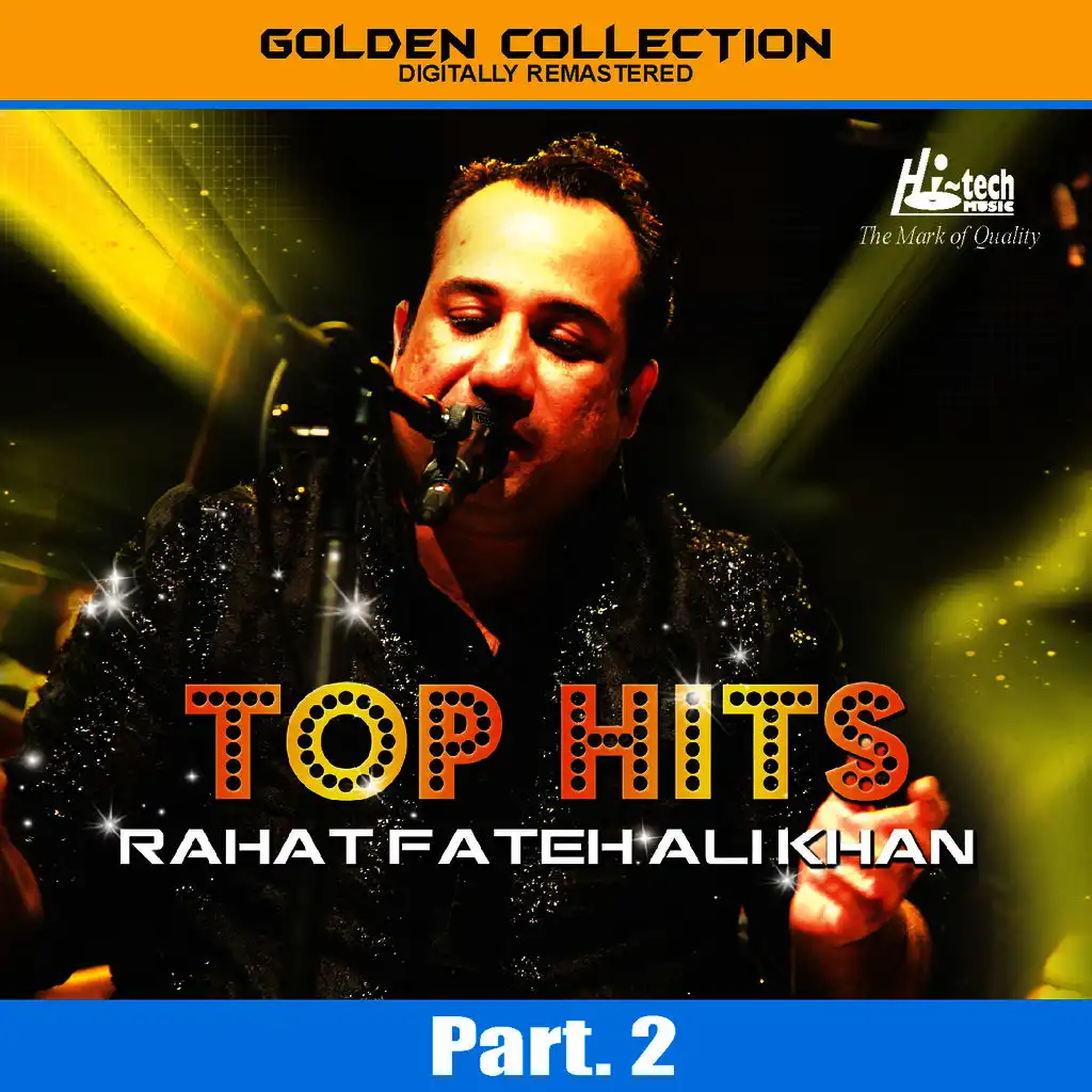 Top Hits of Rahat Fateh Ali Khan Pt. 2
