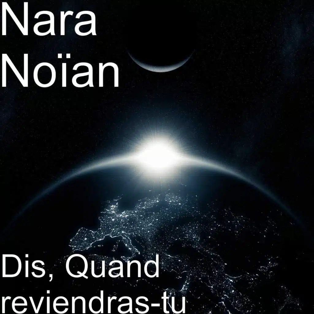 Dis, quand reviendras-tu
